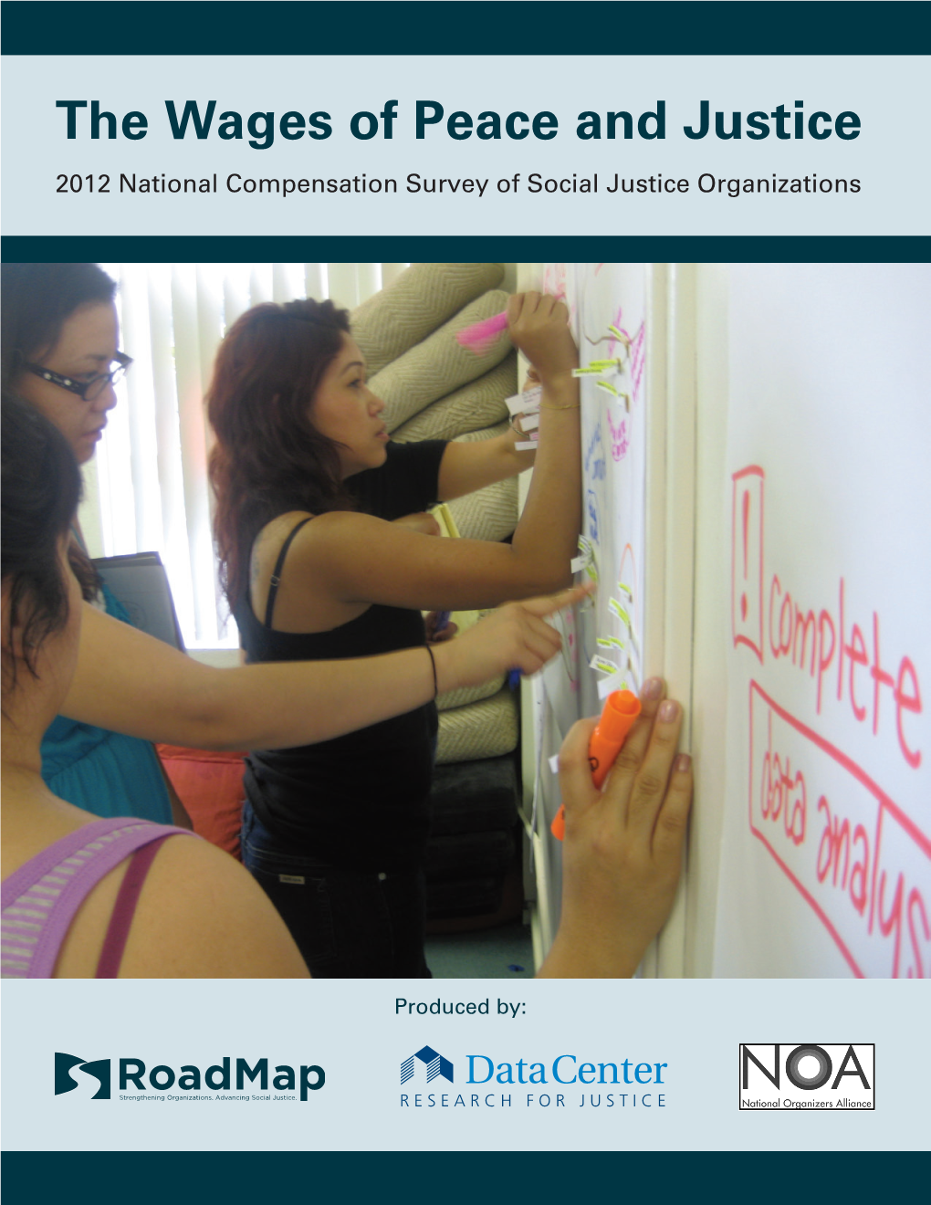 The Wages of Peace and Justice 2012 National Compensation Survey of Social Justice Organizations