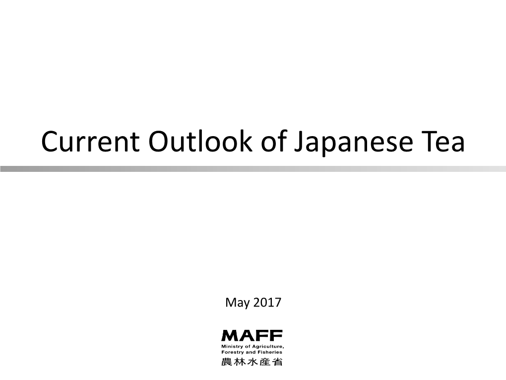 Current Outlook of Japanese Tea