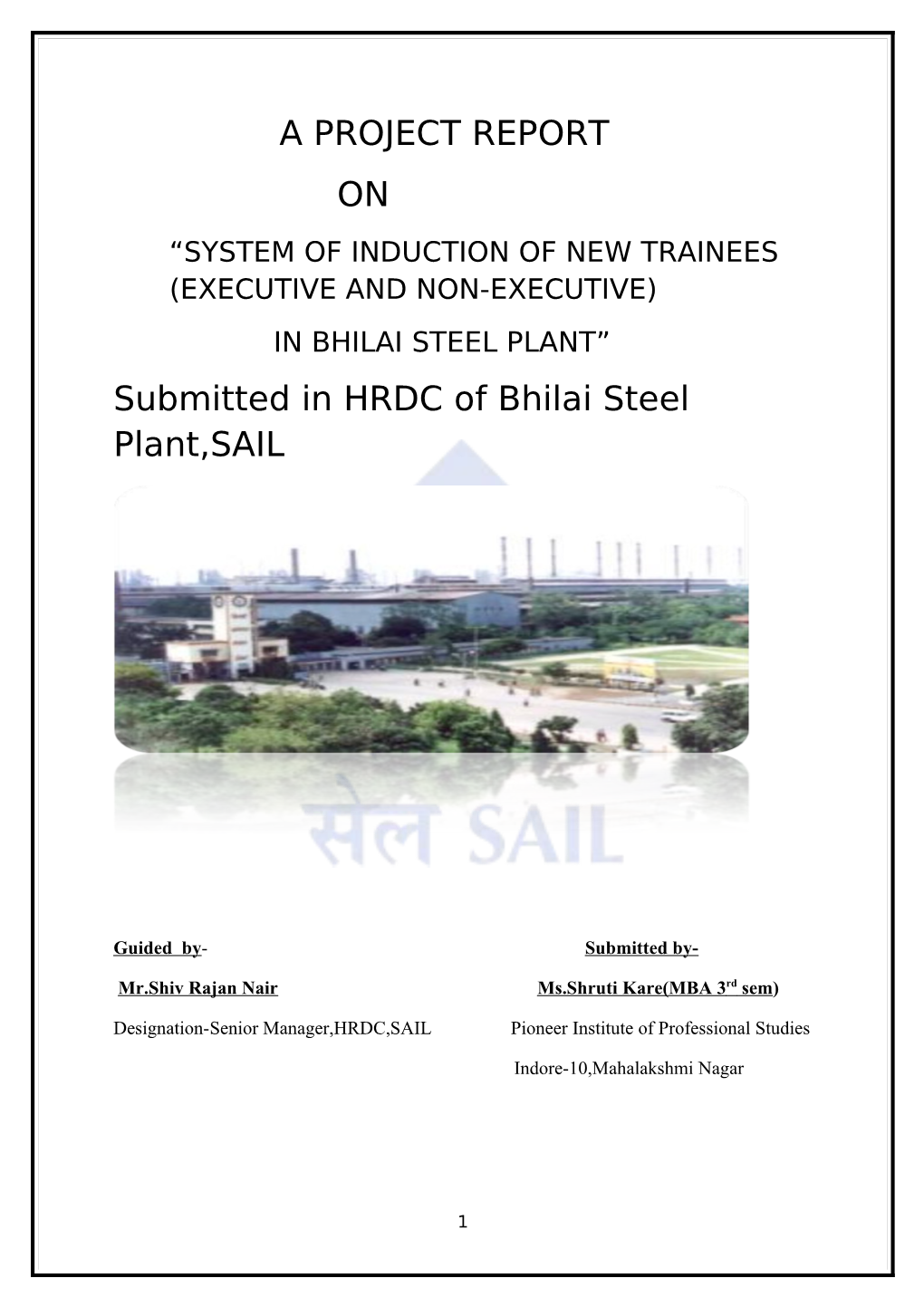 A PROJECT REPORT on Submitted in HRDC of Bhilai Steel Plant,SAIL