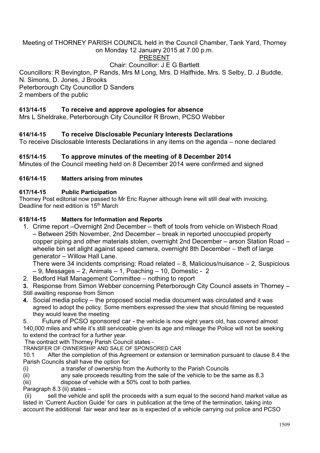 Meeting of THORNEY PARISH COUNCIL Held in the Council Chamber, Tank Yard, Thorney on Monday 12 January 2015 at 7.00 P.M