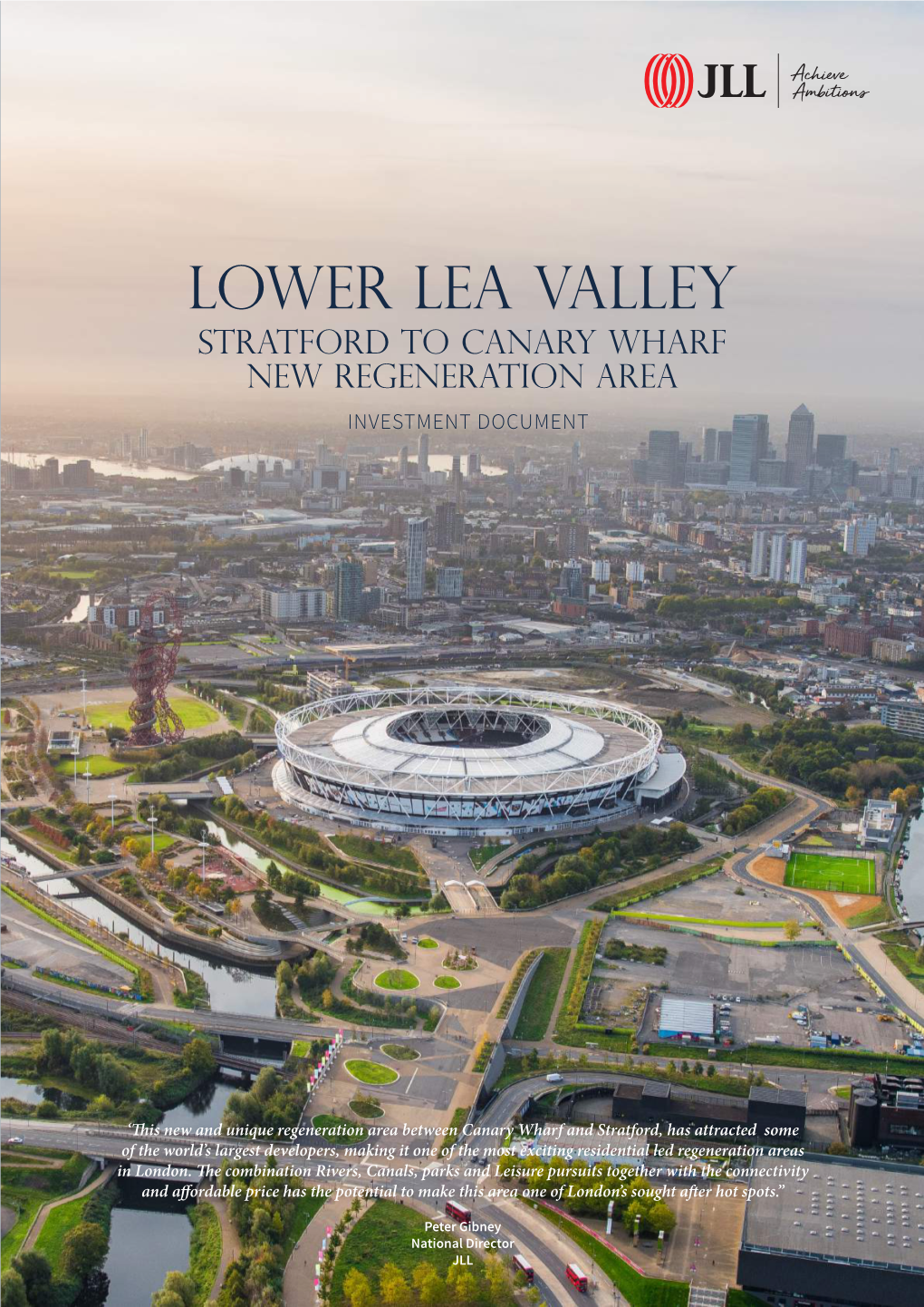 Lower Lea Valley Stratford to Canary Wharf New Regeneration Area INVESTMENT DOCUMENT
