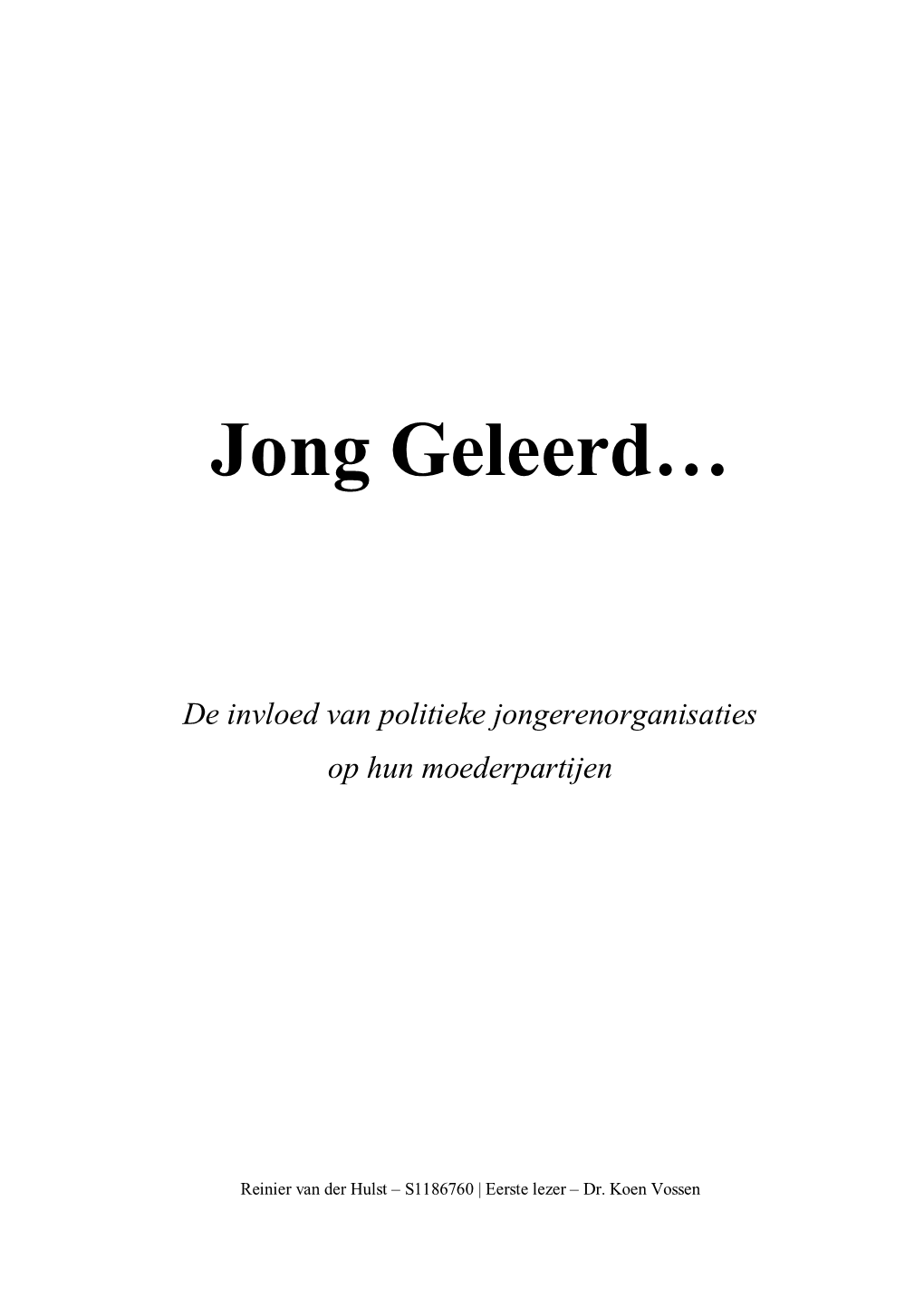 Hulst, R.F.W. Van Der, Jong Geleerd... De Invloed Van Politieke