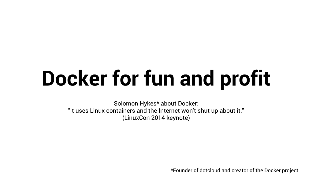 Docker for Fun and Profit