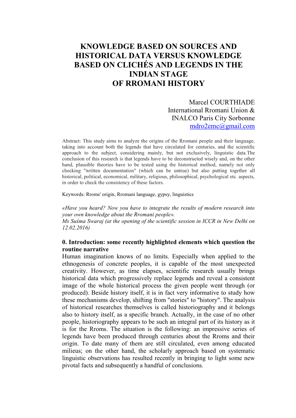 Knowledge Based on Sources and Historical Data Versus Knowledge Based on Clichés and Legends in the Indian Stage of Rromani History