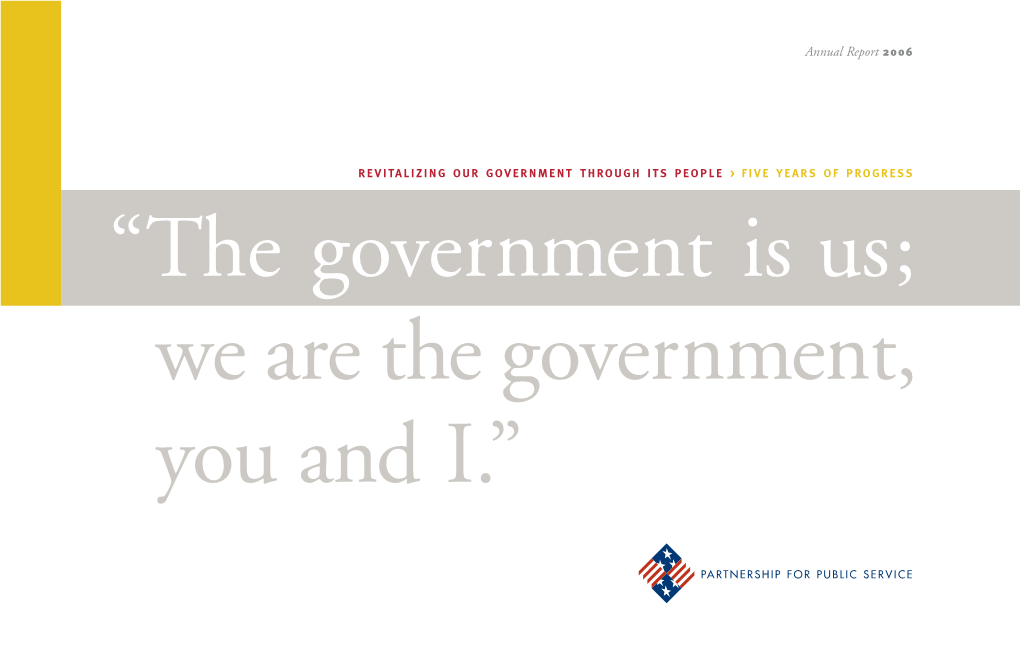 The Government Is Us; We Are the Government, You and I.” Cover Quote THEODORE ROOSEVELT