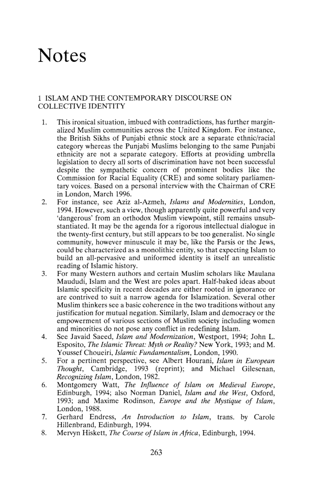 1 ISLAM and the CONTEMPORARY DISCOURSE on COLLECTIVE IDENTITY 1. This Ironical Situation, Imbued with Contradictions, Has Furthe