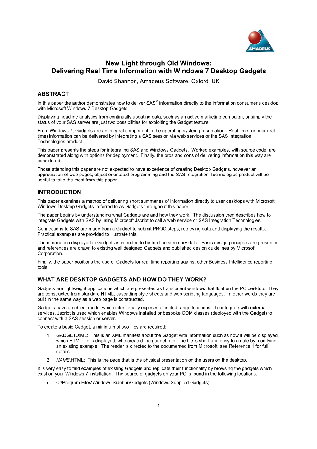 New Light Through Old Windows: Delivering Real Time Information with Windows 7 Desktop Gadgets David Shannon, Amadeus Software, Oxford, UK