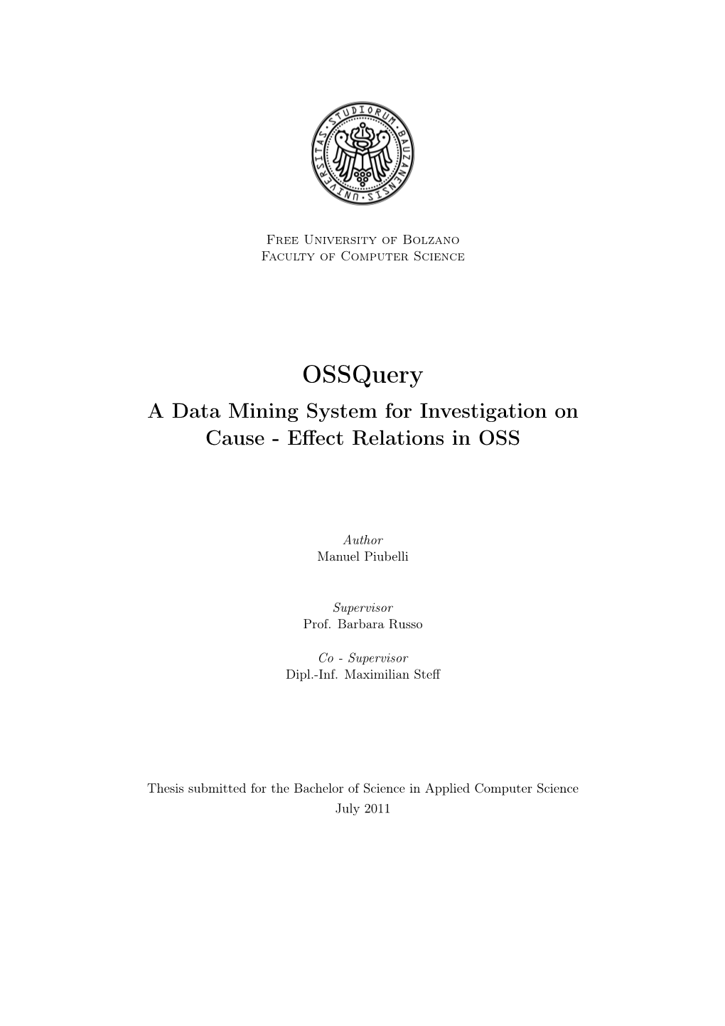 Ossquery Adataminingsystemforinvestigationon Cause - Eﬀect Relations in OSS