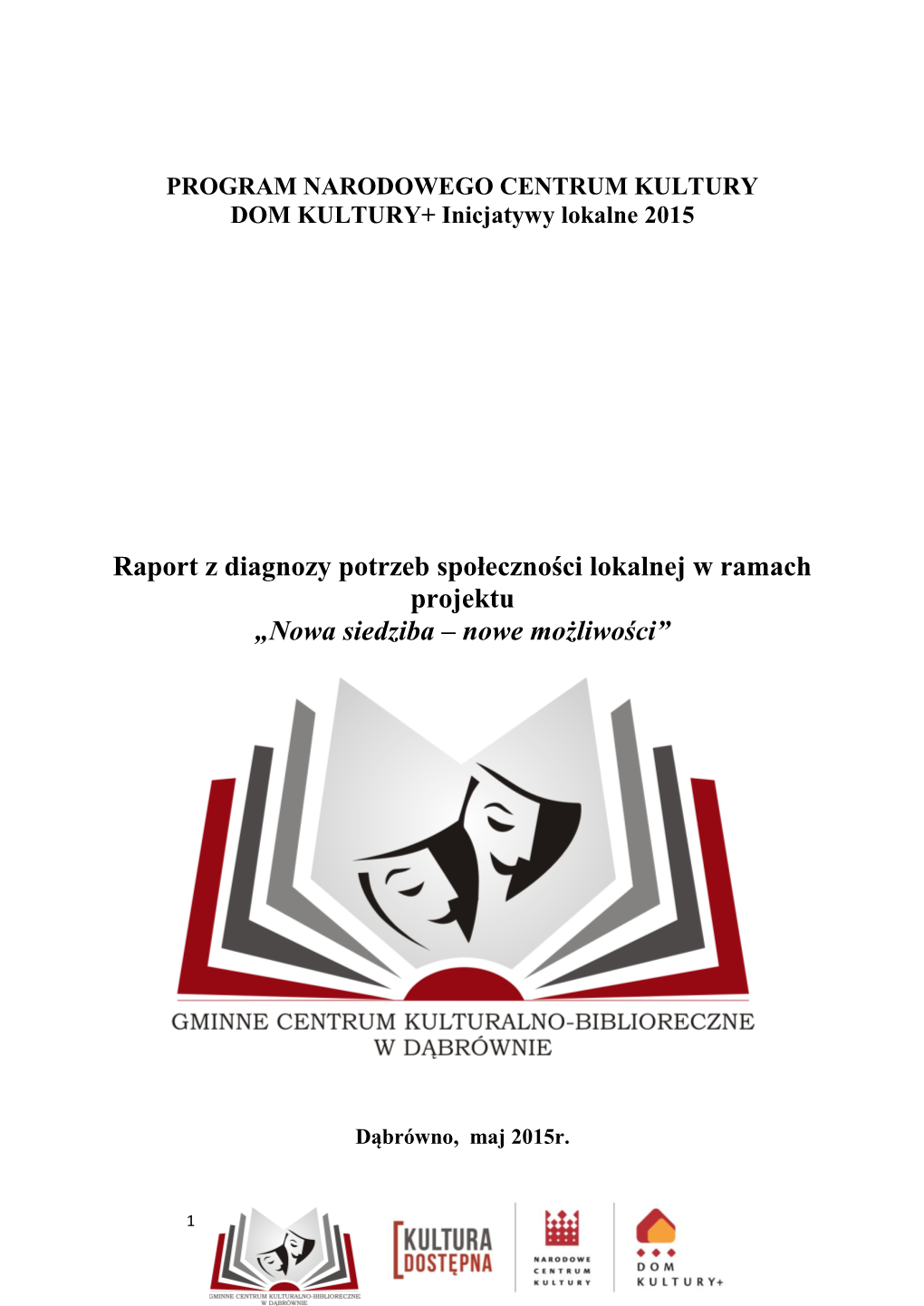 Raport Z Diagnozy Potrzeb Społeczności Lokalnej W Ramach Projektu „Nowa Siedziba – Nowe Możliwości”