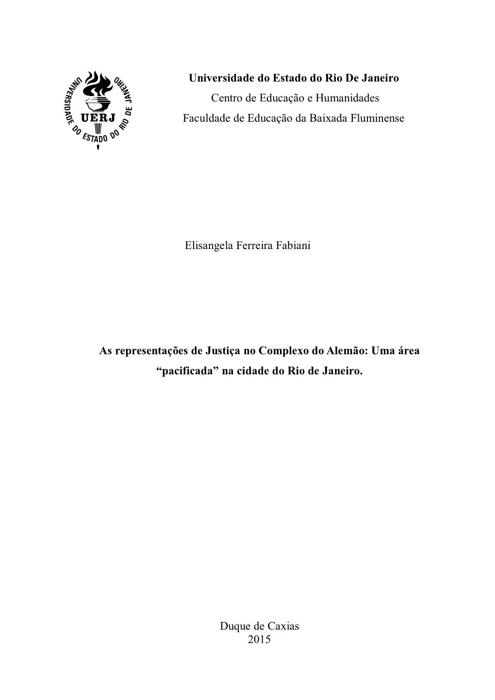 Universidade Do Estado Do Rio De Janeiro Centro De Educação E Humanidades Faculdade De Educação Da Baixada Fluminense