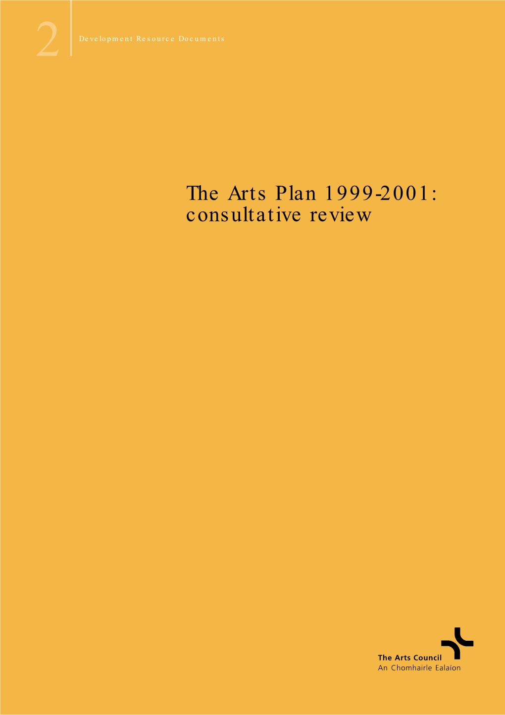 The Arts Plan 1999-2001: Consultative Review