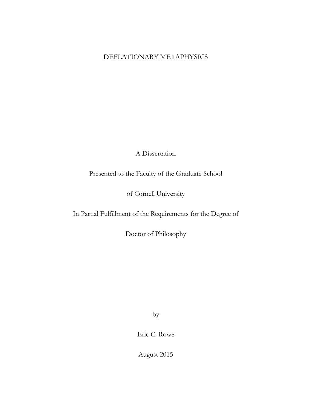 DEFLATIONARY METAPHYSICS a Dissertation Presented to The