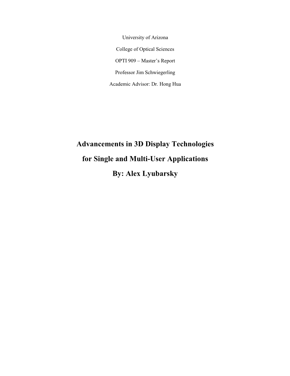 Advancements in 3D Display Technologies for Single and Multi-User Applications By: Alex Lyubarsky