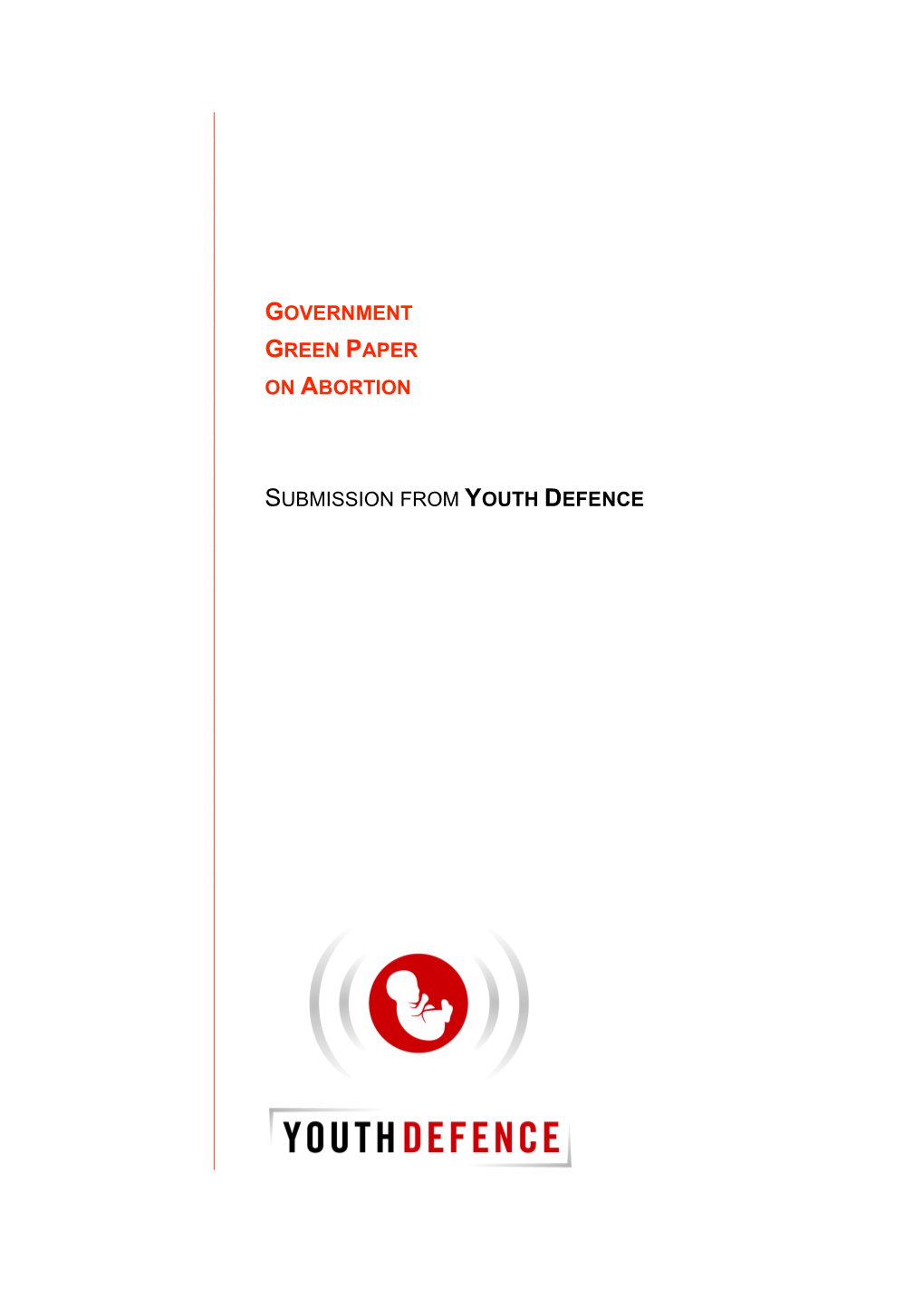 GOVERNMENT GREEN PAPER on ABORTION SUBMISSION from YOUTH Defence