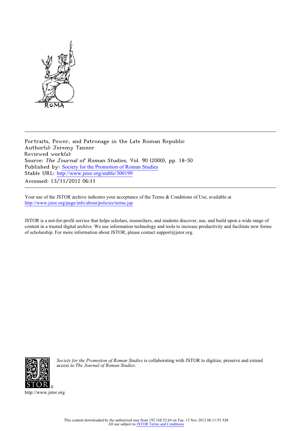 Portraits, Power, and Patronage in the Late Roman Republic Author(S): Jeremy Tanner Reviewed Work(S): Source: the Journal of Roman Studies, Vol