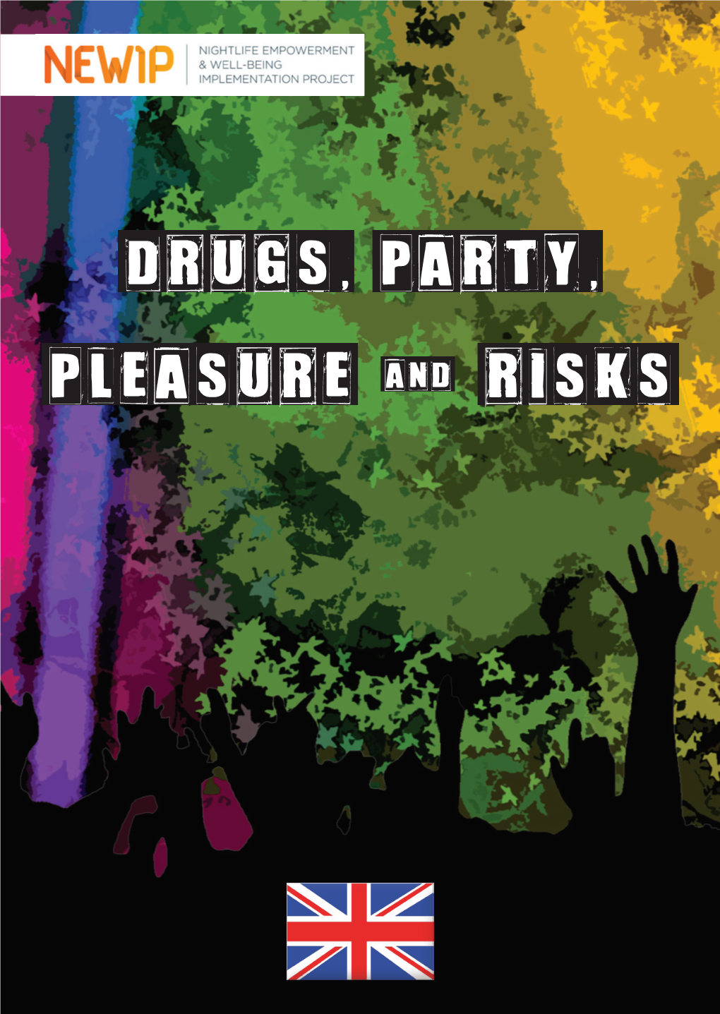 Pleasure Risks Drugs, Party