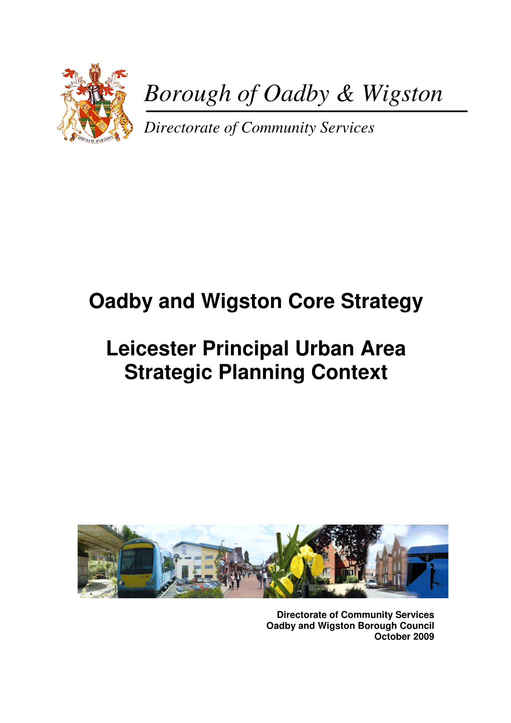 Oadby and Wigston Core Strategy Leicester Principal Urban Area Strategic Planning Context