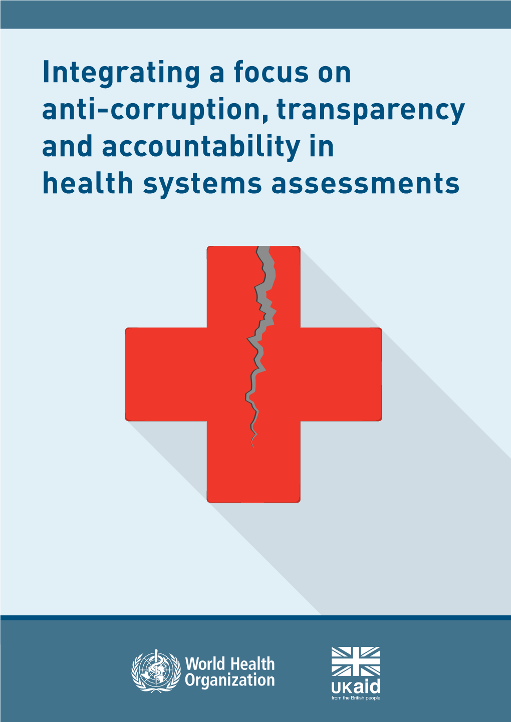 Integrating a Focus on Anti-Corruption, Transparency and Accountability in Health Systems Assessments