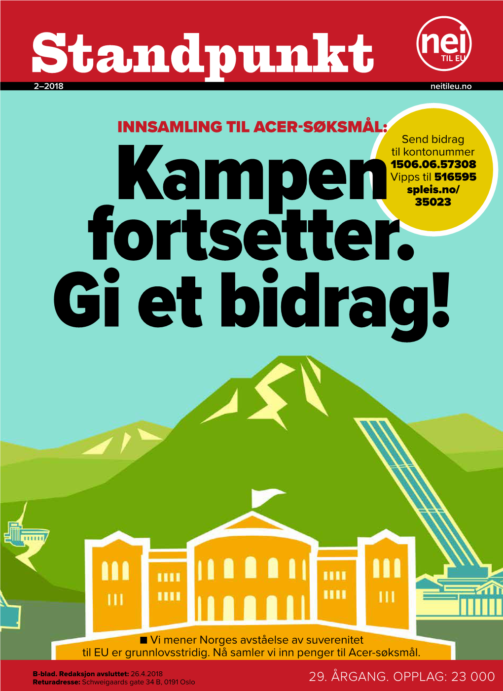 INNSAMLING TIL ACER-SØKSMÅL: Send Bidrag Til Kontonummer 1506.06.57308 Vipps Til 516595 Spleis.No/ Kampen 35023 Fortsetter