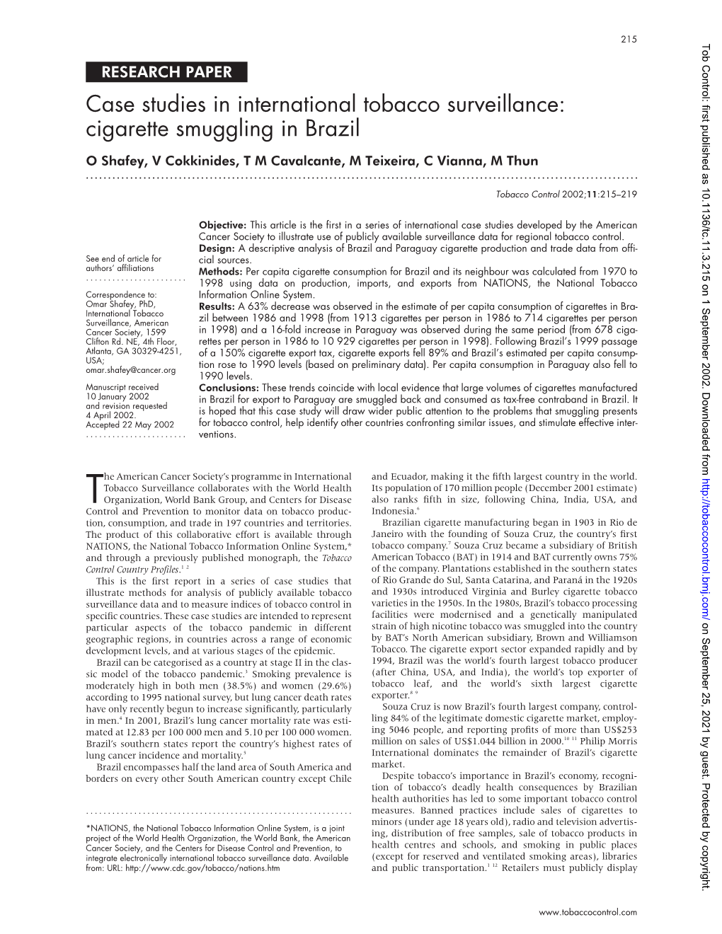 Cigarette Smuggling in Brazil O Shafey, V Cokkinides, T M Cavalcante, M Teixeira, C Vianna, M Thun