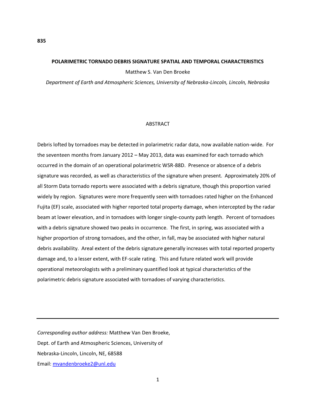 1 835 POLARIMETRIC TORNADO DEBRIS SIGNATURE SPATIAL and TEMPORAL CHARACTERISTICS Matthew S. Van Den Broeke Department of Earth