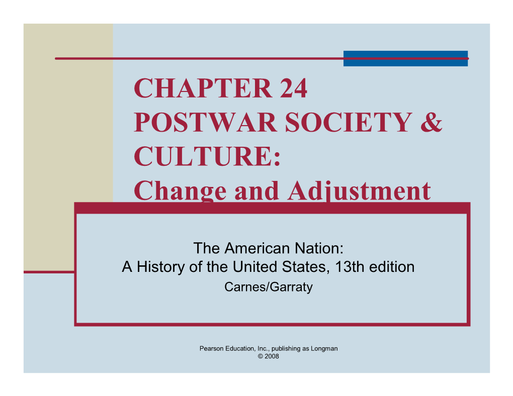 CHAPTER 24 POSTWAR SOCIETY & CULTURE: Change and Adjustment