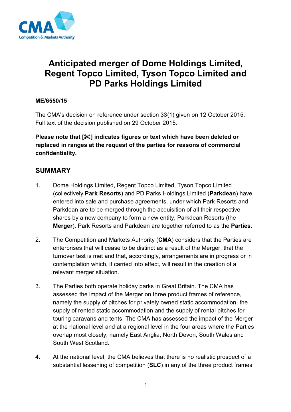 Anticipated Merger of Dome Holdings Limited, Regent Topco Limited, Tyson Topco Limited and PD Parks Holdings Limited