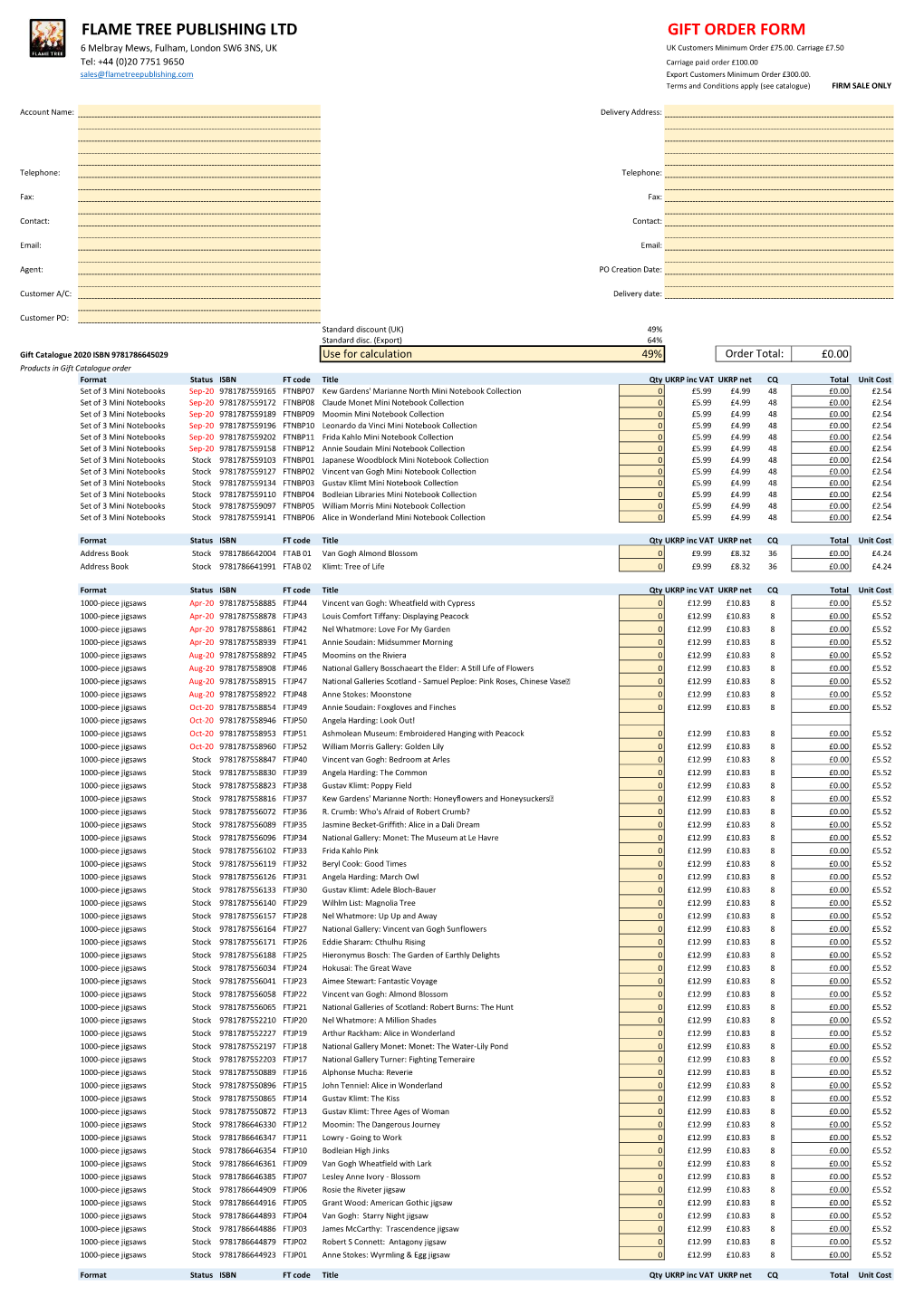 FLAME TREE PUBLISHING LTD GIFT ORDER FORM 6 Melbray Mews, Fulham, London SW6 3NS, UK UK Customers Minimum Order £75.00