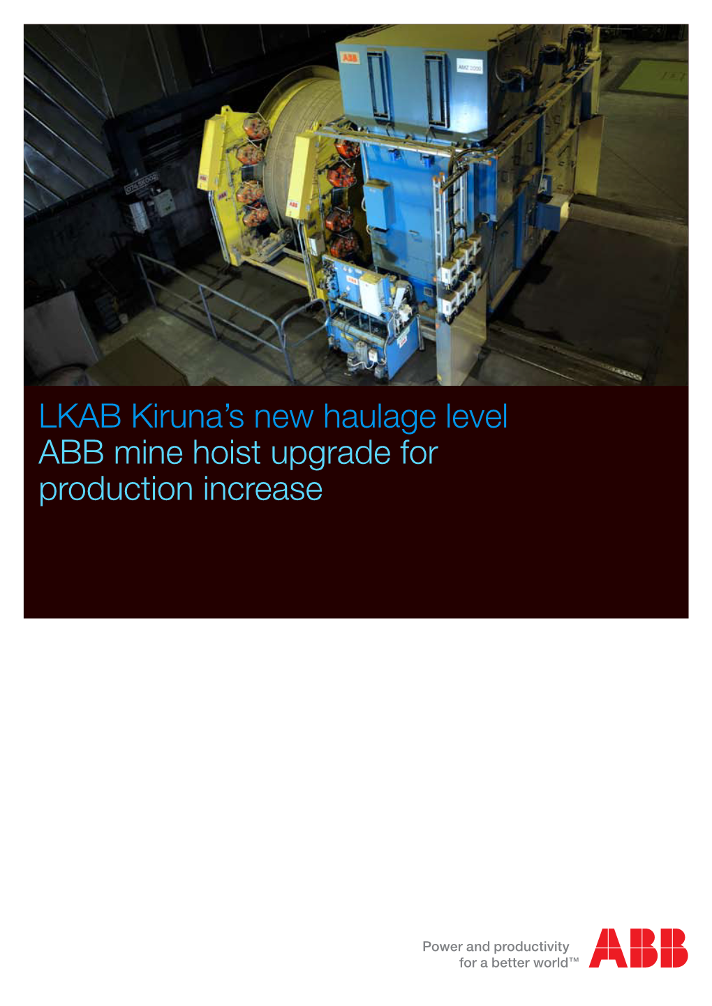 LKAB Kiruna's New Haulage Level ABB Mine Hoist Upgrade for Production