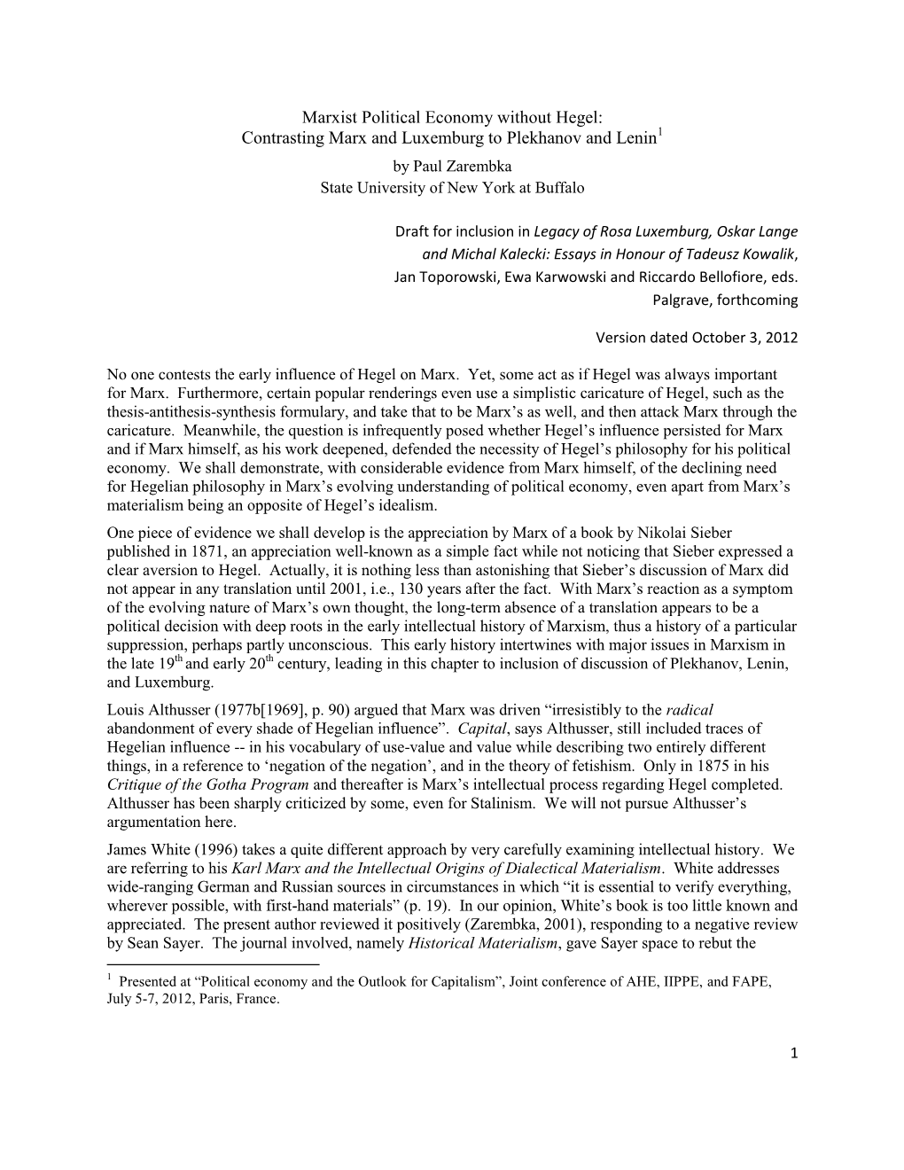 Marxist Political Economy Without Hegel: Contrasting Marx and Luxemburg to Plekhanov and Lenin1 by Paul Zarembka State University of New York at Buffalo