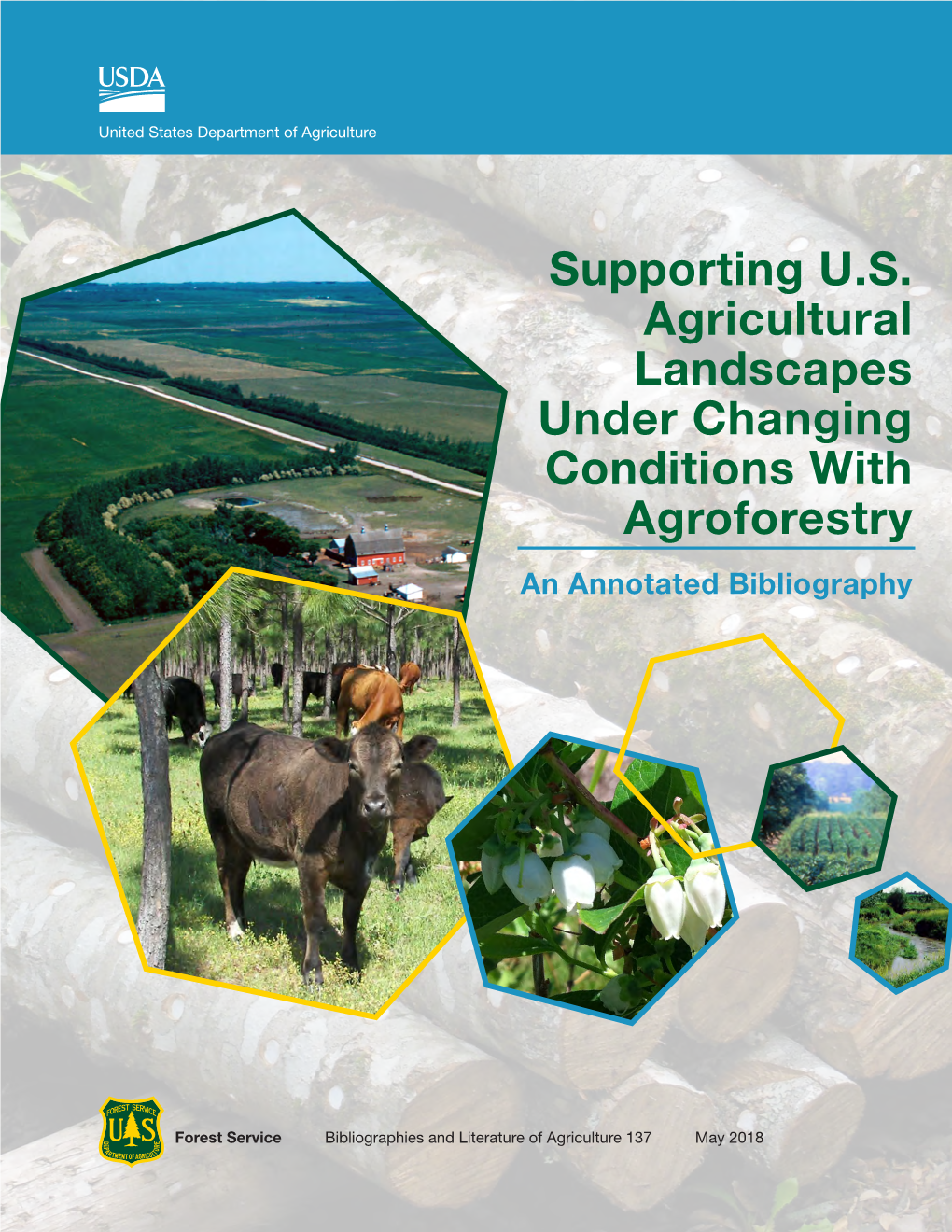 Supporting U.S. Agricultural Landscapes Under Changing Conditions with Agroforestry an Annotated Bibliography