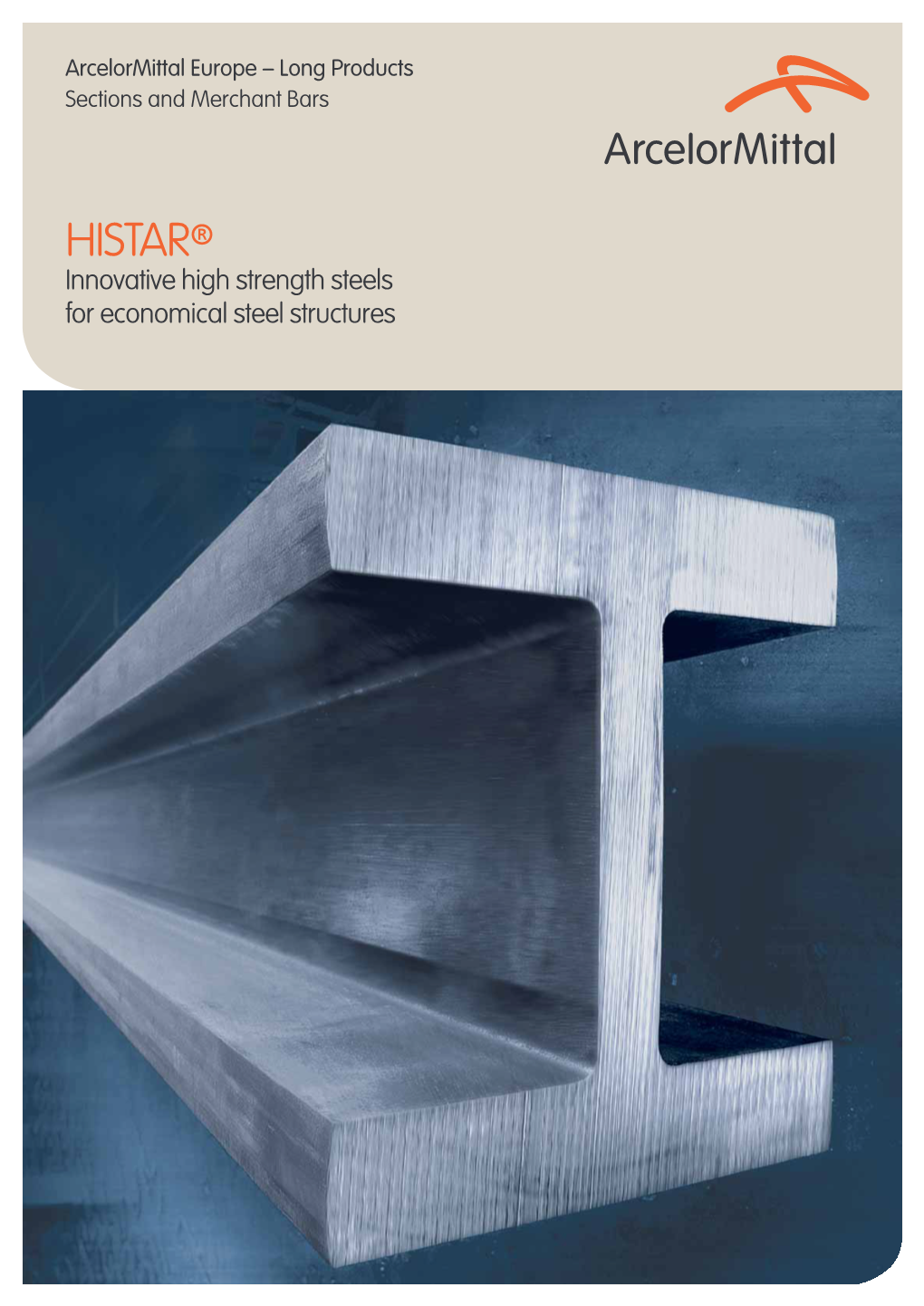 HISTAR® Innovative High Strength Steels for Economical Steel Structures