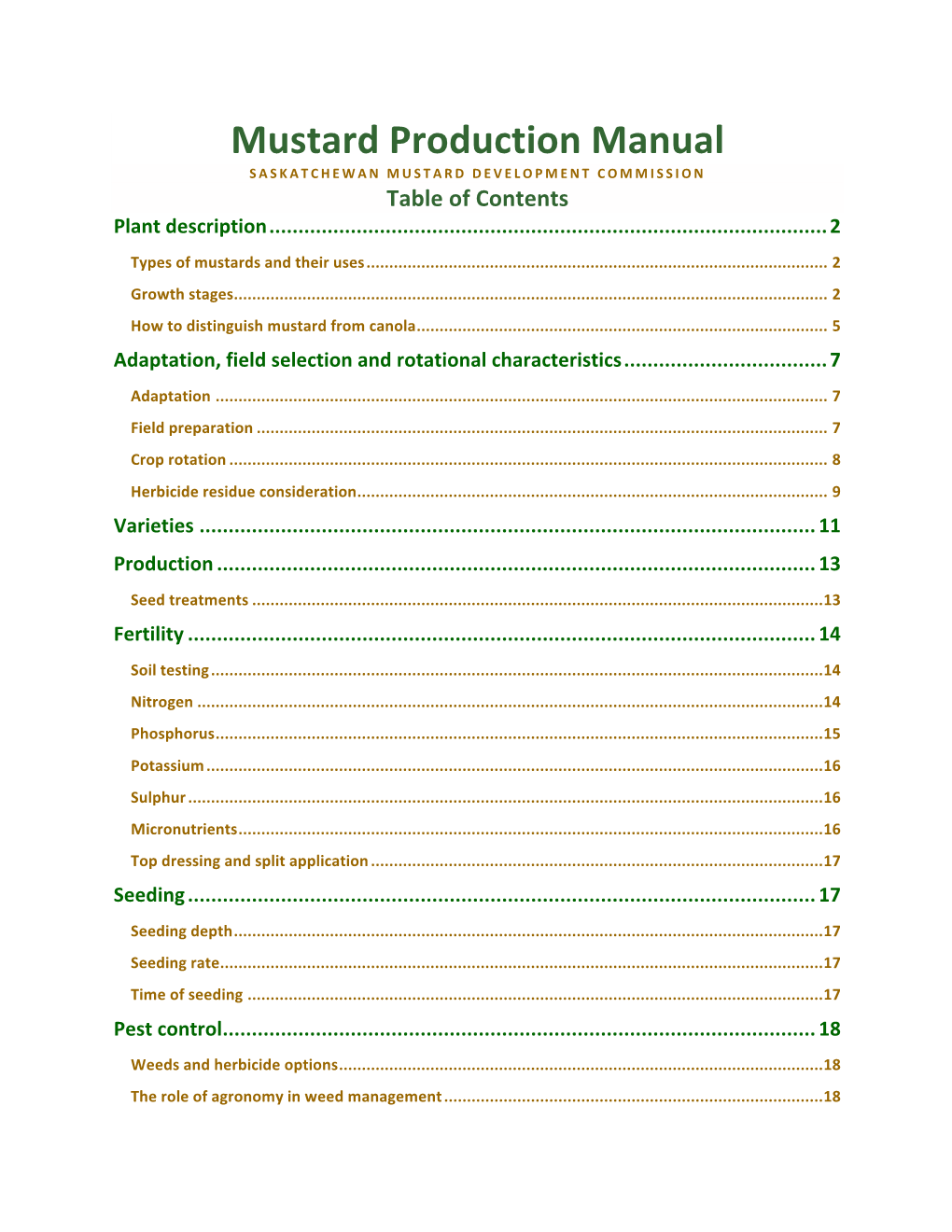 Mustard Production Manual SASKATCHEWAN MUSTARD DEVELOPMENT COMMISSION Table of Contents Plant Description