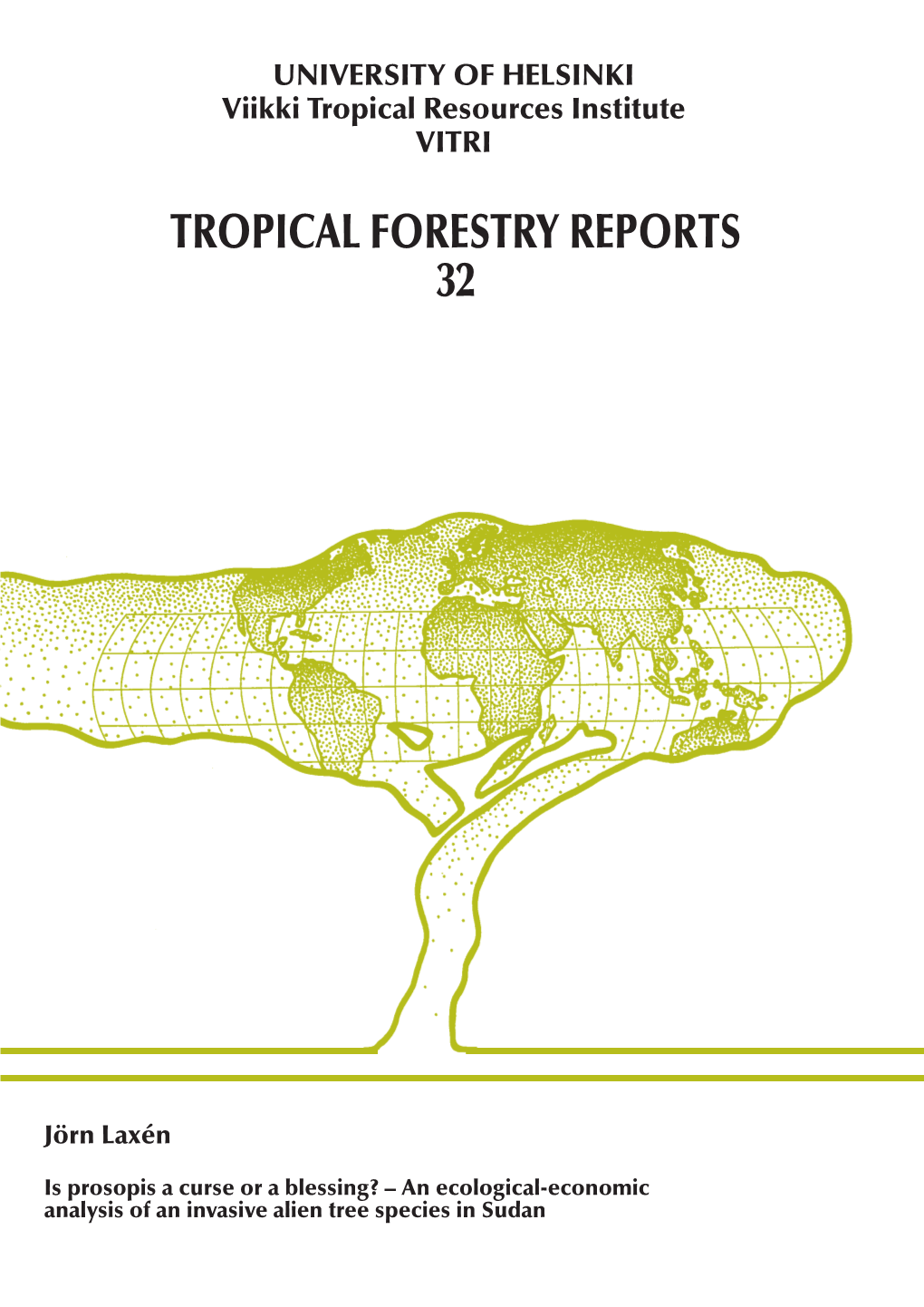 Is Prosopis a Curse Or a Blessing? – an Ecological-Economic 32 Analysis of an Invasive Alien Tree Species in Sudan