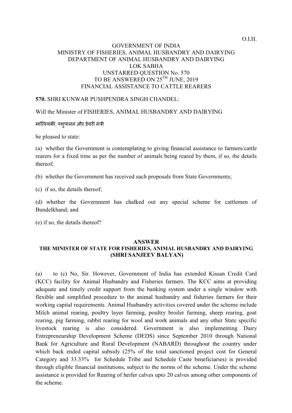 O.I.H. GOVERNMENT of INDIA MINISTRY of FISHERIES, ANIMAL HUSBANDRY and DAIRYING DEPARTMENT of ANIMAL HUSBANDRY and DAIRYING LOK SABHA UNSTARRED QUESTION No