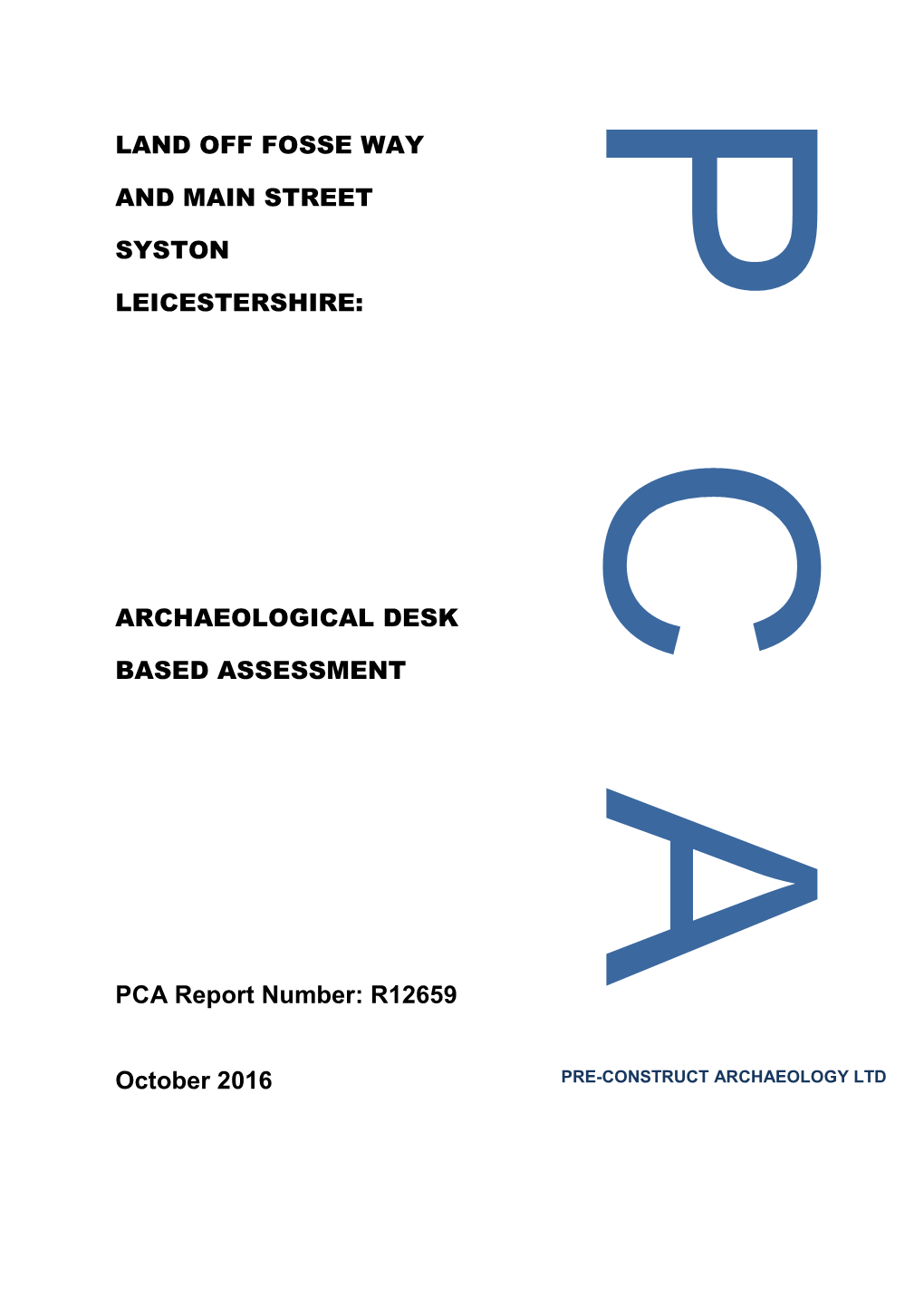 ARCHAEOLOGICAL DESK BASED ASSESSMENT PCA Report Number