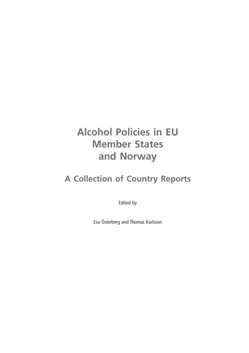 Alcohol Policies in EU Member States and Norway. a Collection Of