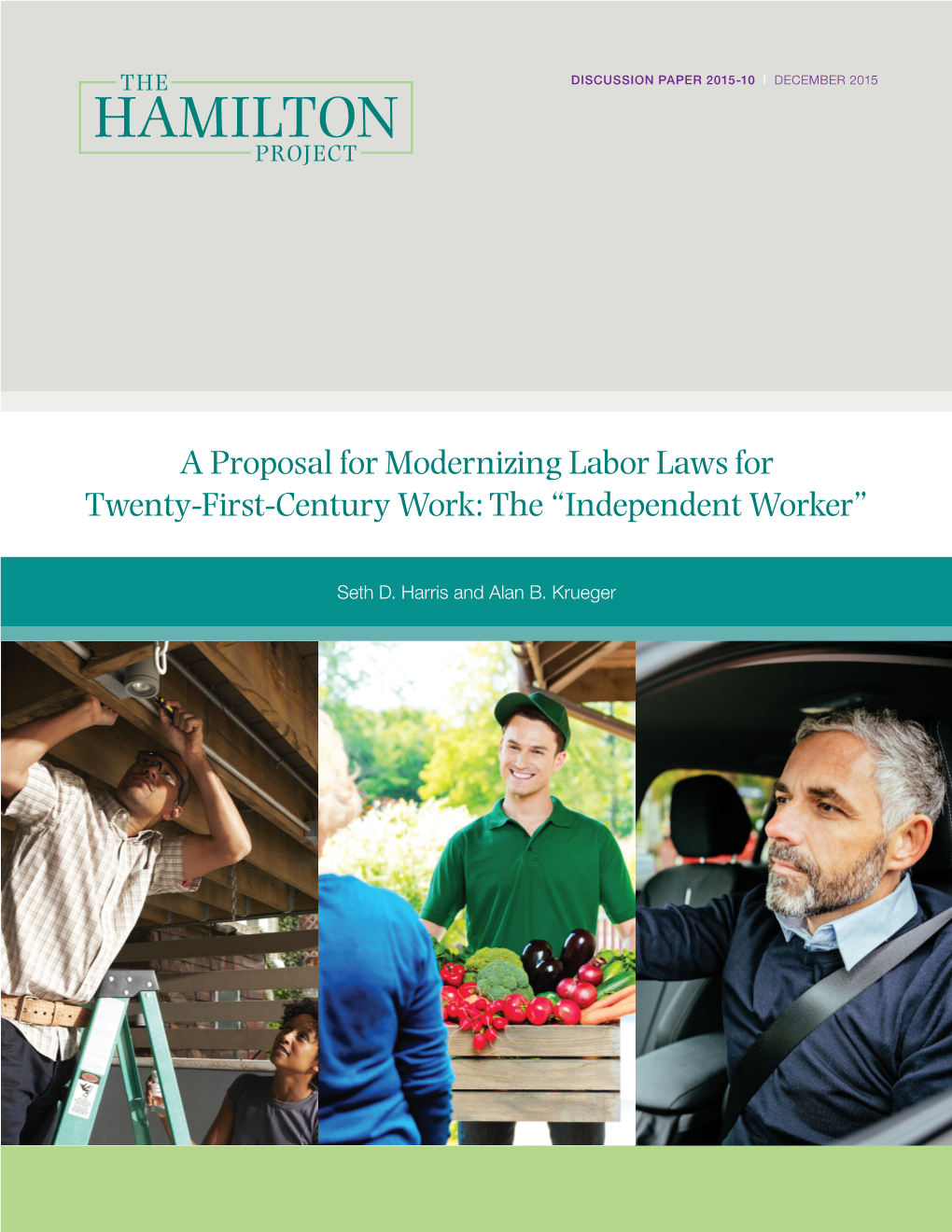 A Proposal for Modernizing Labor Laws for Twenty-First-Century Work: the “Independent Worker”