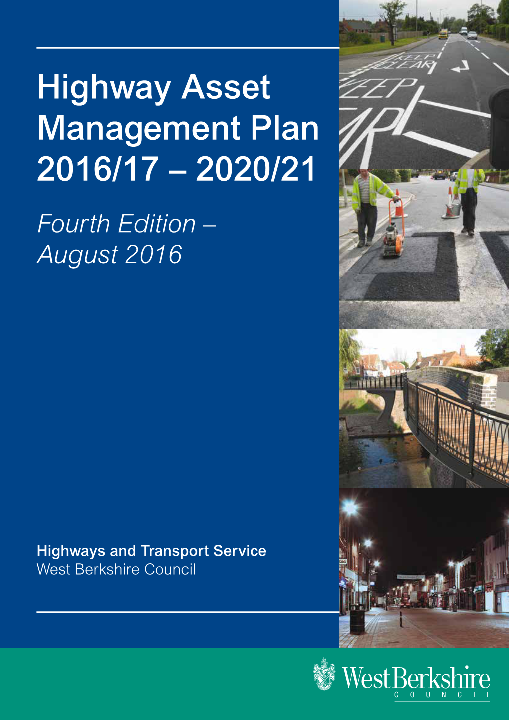 Highway Asset Management Plan 2016/17 – 2020/21 Fourth Edition – August 2016