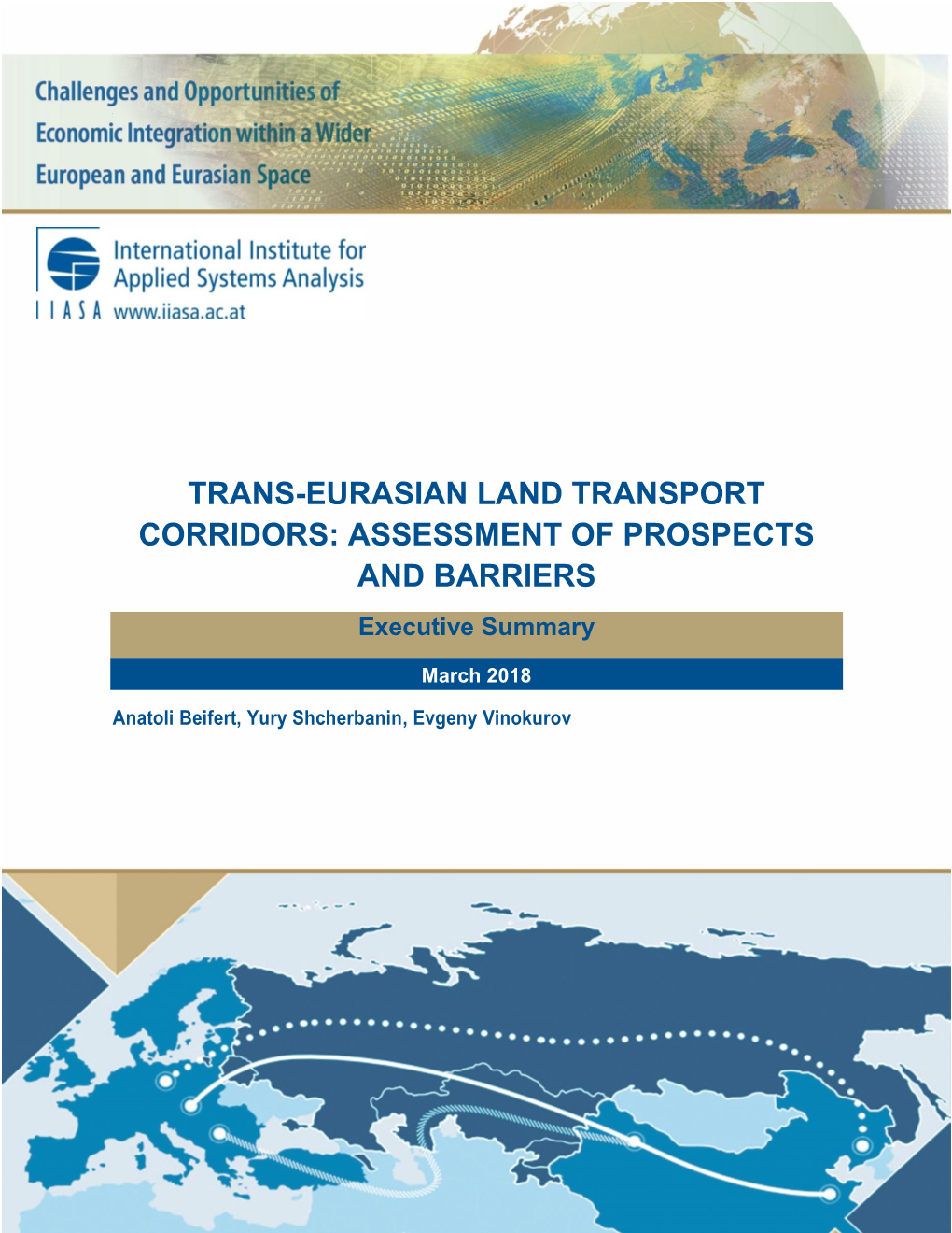 TRANS-EURASIAN LAND TRANSPORT CORRIDORS: ASSESSMENT of PROSPECTS and BARRIERS Executive Summary
