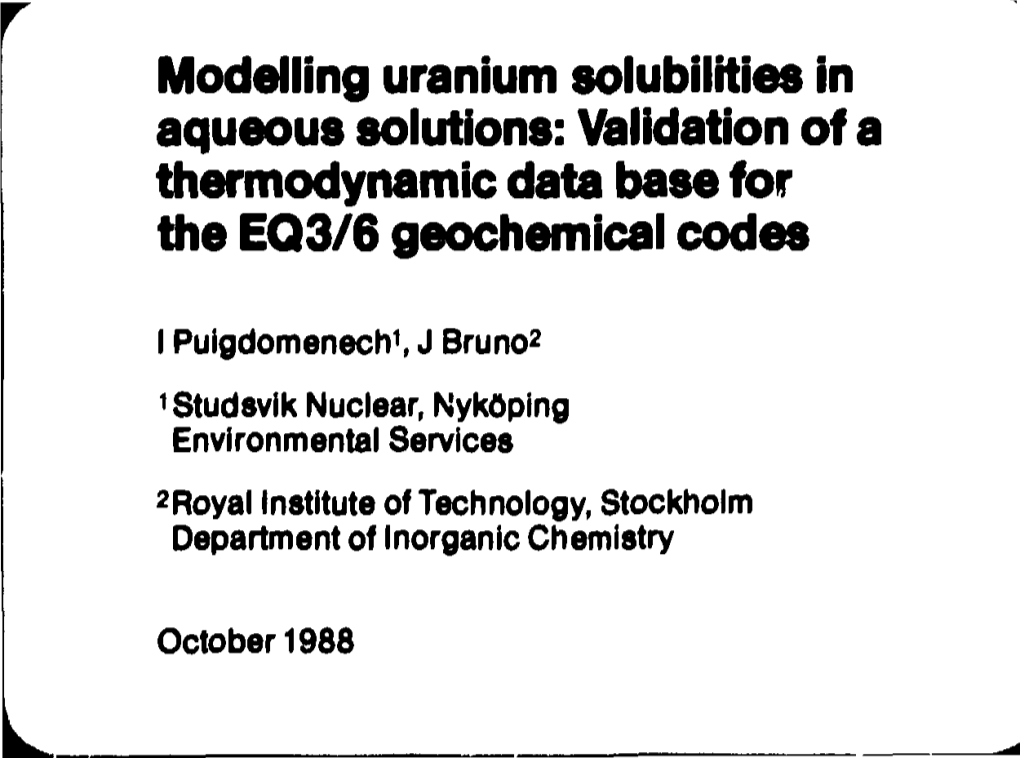Modelling Uranium Solubilities in Aqueous Solutions: Validation of a Thermodynamic Data Base for the EQ3/6 Geochemical Codes