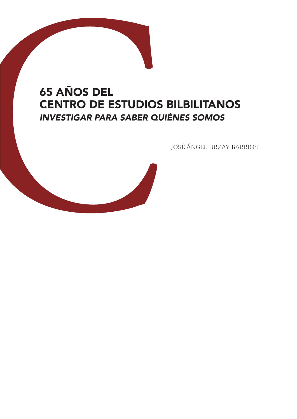 65 Años Del Centro De Estudios Bilbilitanos Investigar Para Saber Quiénes Somos