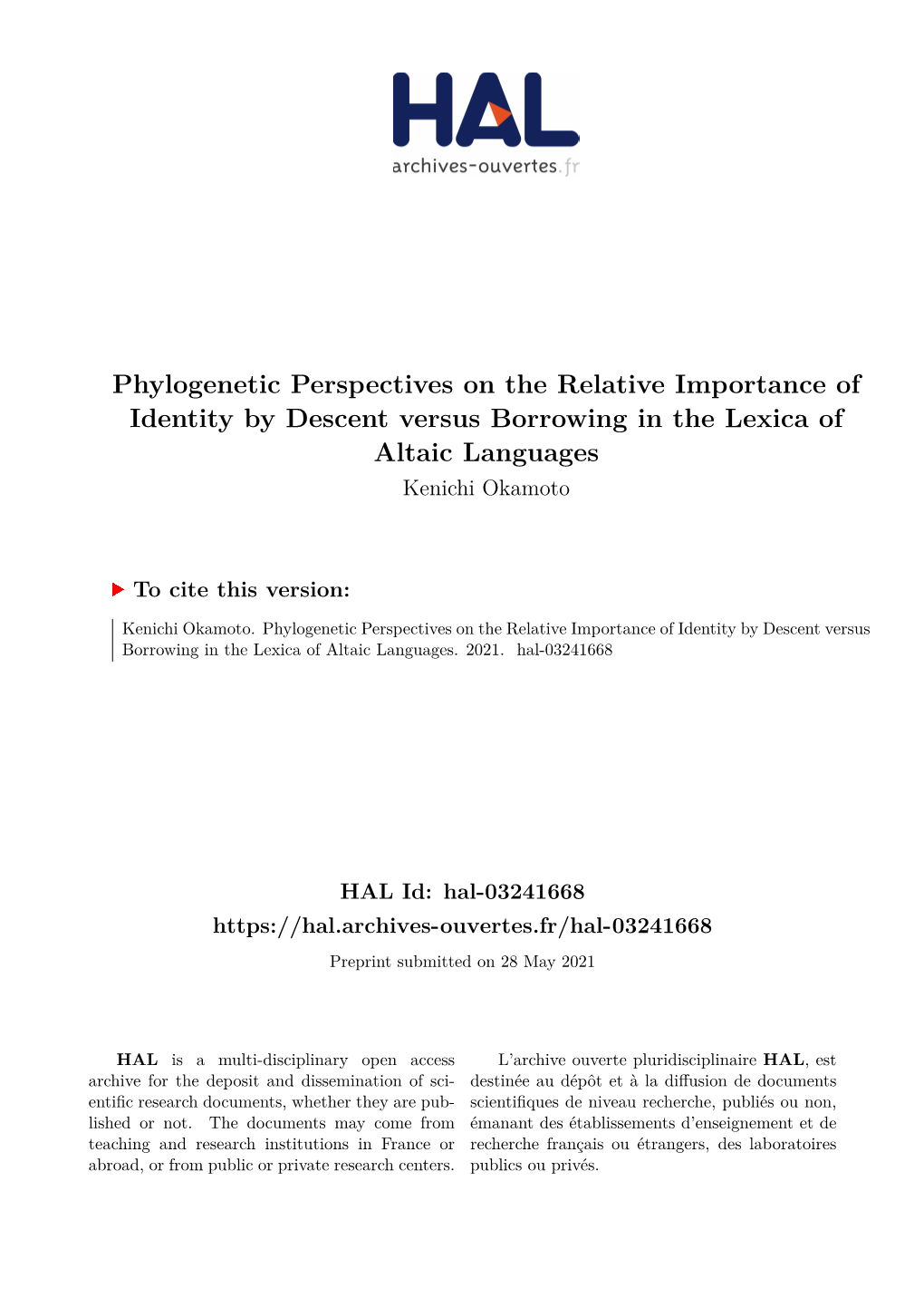 Phylogenetic Perspectives on the Relative Importance of Identity by Descent Versus Borrowing in the Lexica of Altaic Languages Kenichi Okamoto