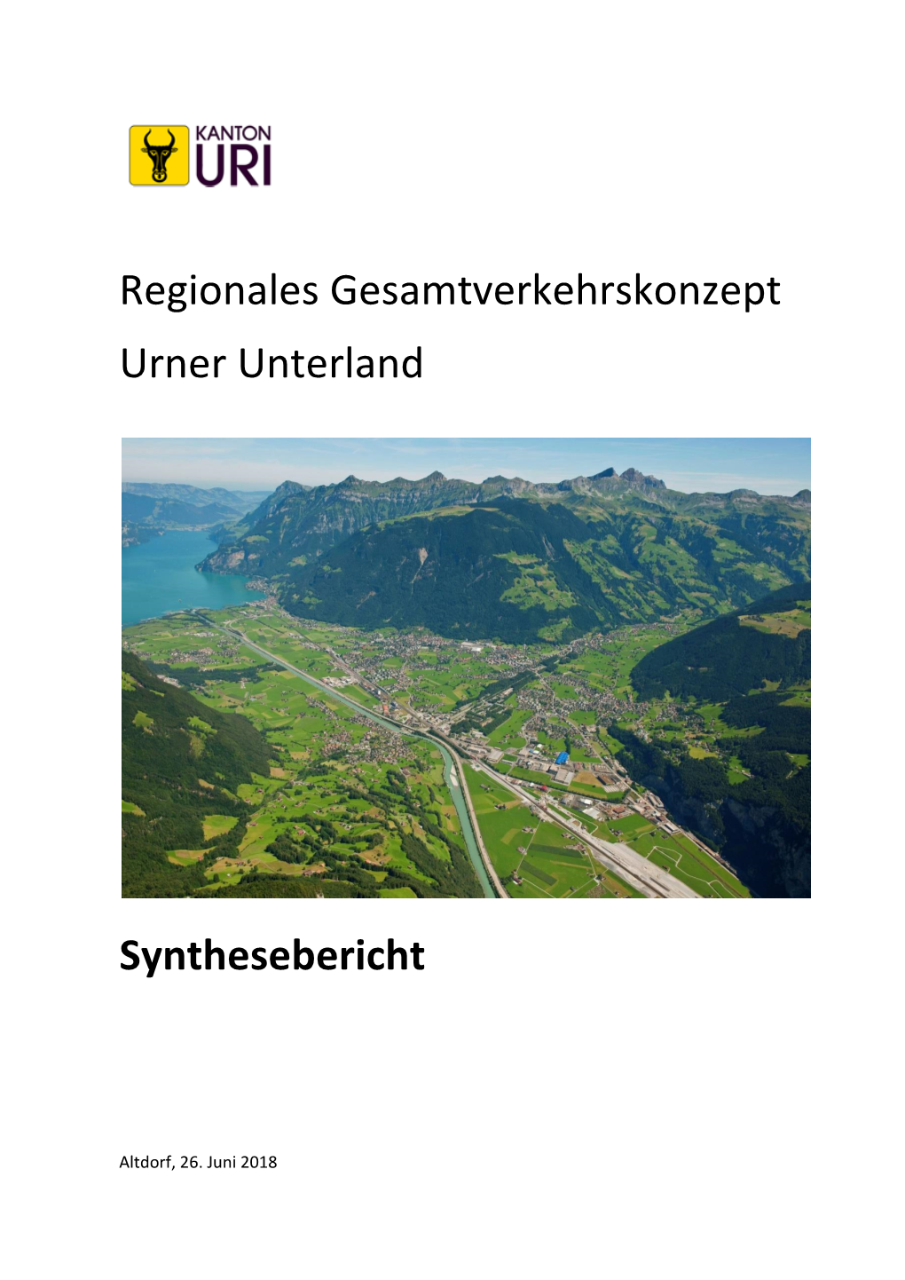 Regionales Gesamtverkehrskonzept Urner Unterland Synthesebericht