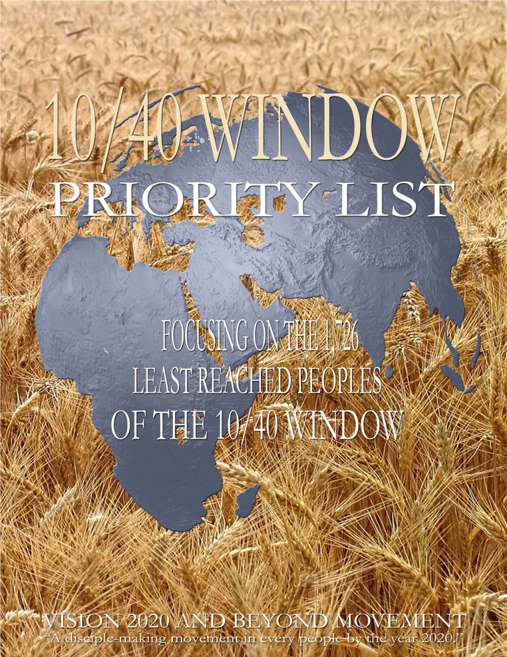 Priority List Focusing on the 2.7 Billion in 1,726 Least Reached Peoples of the 10/40 Window Region