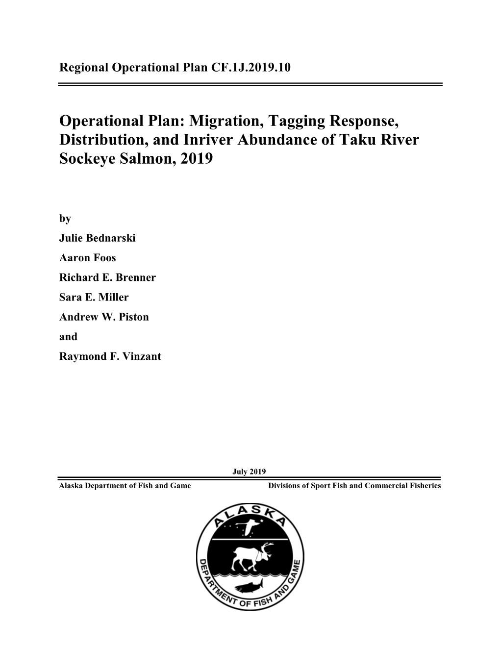 Operational Plan: Migration, Tagging Response, Distribution, and Inriver Abundance of Taku River Sockeye Salmon