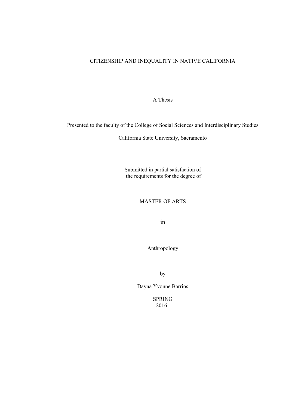 Chapter I Argue That Disenrollment Is Not a Traditional Practice, but Rather a Modern One in Which European Lifeways and Assimilation Policies Helped Create