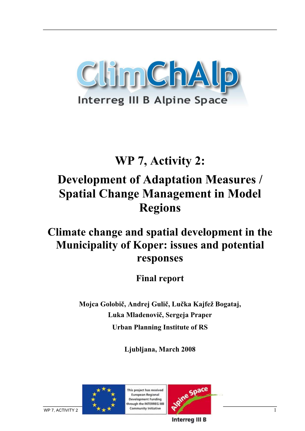WP 7, Activity 2: Development of Adaptation Measures / Spatial Change Management in Model Regions