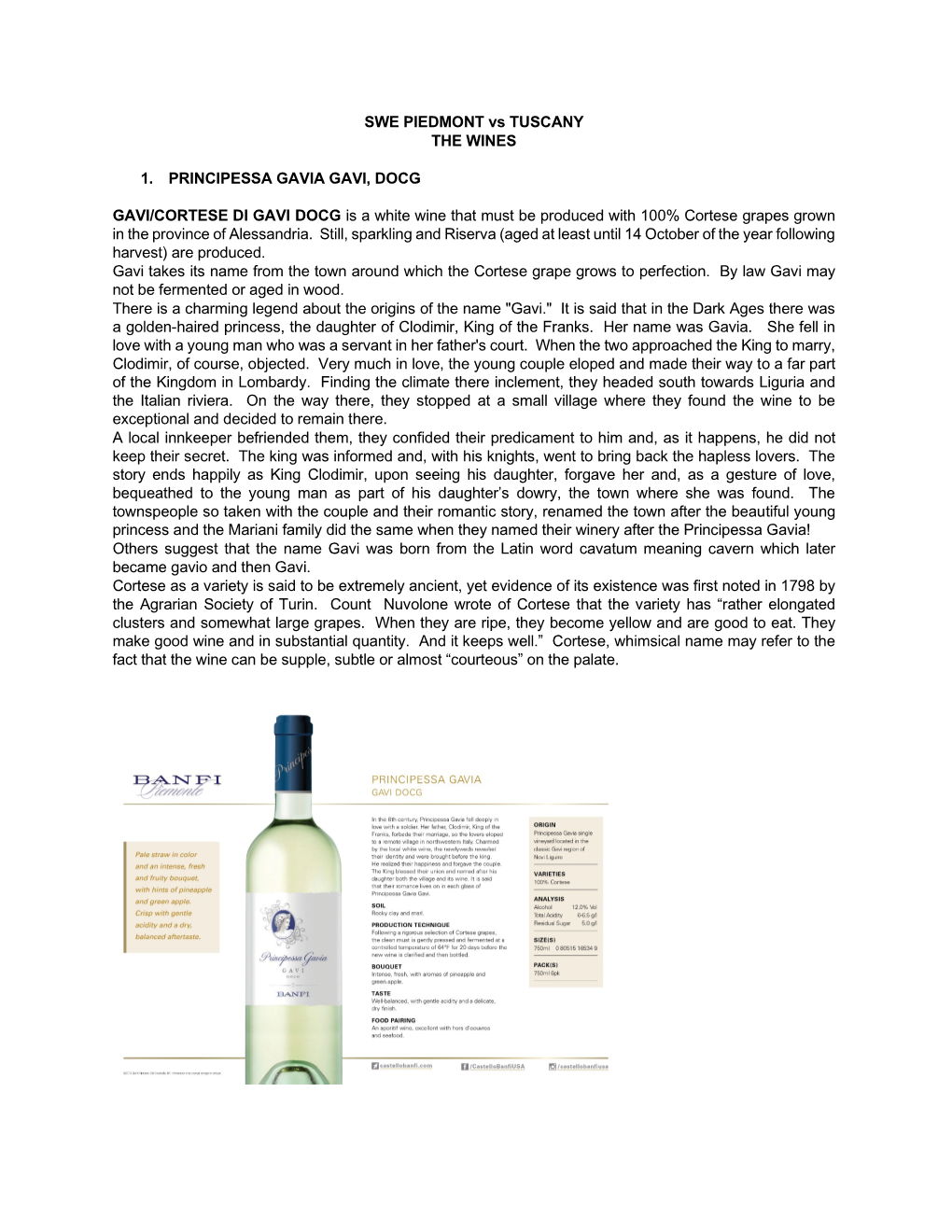 SWE PIEDMONT Vs TUSCANY the WINES 1. PRINCIPESSA GAVIA