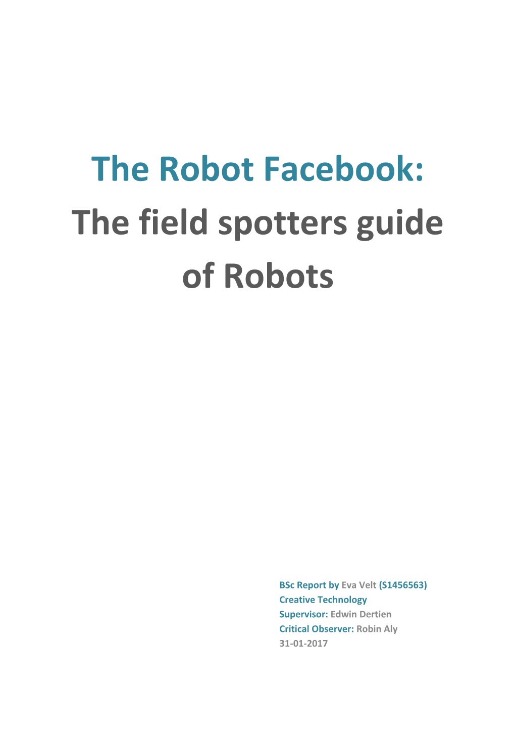 The Robot Facebook: the Field Spotters Guide